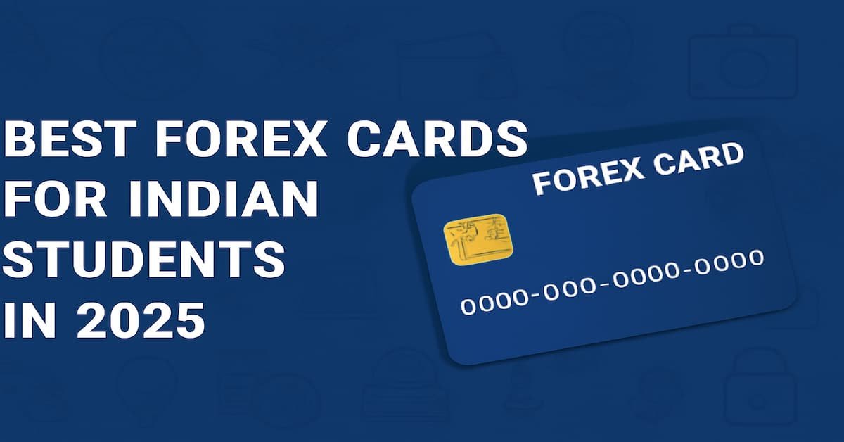 Best Forex Cards for Indian Students