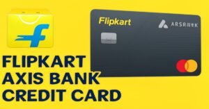 Flipkart Axis Bank Credit Card with Benefits, Cashback, and Lounge Access