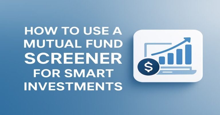 Feature image titled "How to Use a Mutual Fund Screener for Smart Investments" with a soft blue gradient background and a financial tool icon, symbolizing smart investment strategies.