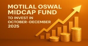 Motilal Oswal Midcap Fund to Invest in October–December 2025. A high-quality 2D digital graphic with bold modern typography on a warm golden or deep orange background, featuring financial growth elements like an upward-trending line graph, bar chart, and golden coin stacks with soft lighting effects for a professional investment theme
