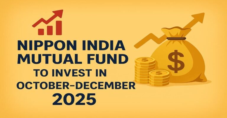Nippon India Mutual Fund to Invest in October-December 2025. A digital ad with financial icons like a bar chart, rising arrow, and a golden sack with coins, set on a warm golden-yellow background.