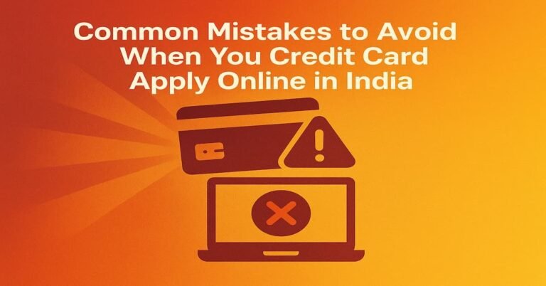 A digital graphic illustrating common mistakes when applying for credit cards online in India. It features a credit card with a warning symbol and a laptop with a red cross, all set against a gradient red-yellow background with rays of light